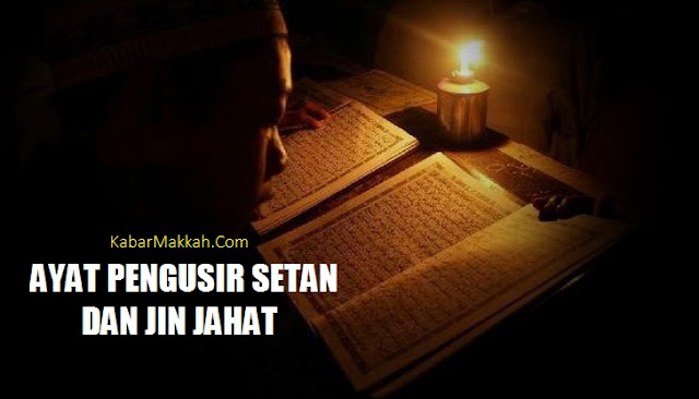 Inilah Ayat Al-Quran yang Membuat Setan & Jin Jahat Lari Terbirit-Birit dari Rumahmu!