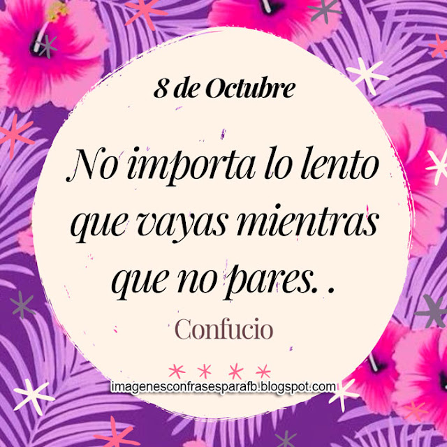 Imagenes Bonitas y Pensamientos Positivos Frase del Día 8 de Octubre Imagenes Bonitas y Pensamientos Positivos Frase del Día 8 de Octubre