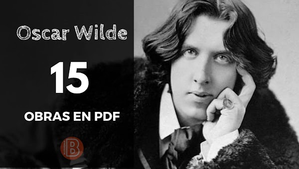 15 Obras de Oscar Wilde en PDF 15 Obras de Oscar Wilde en PDF