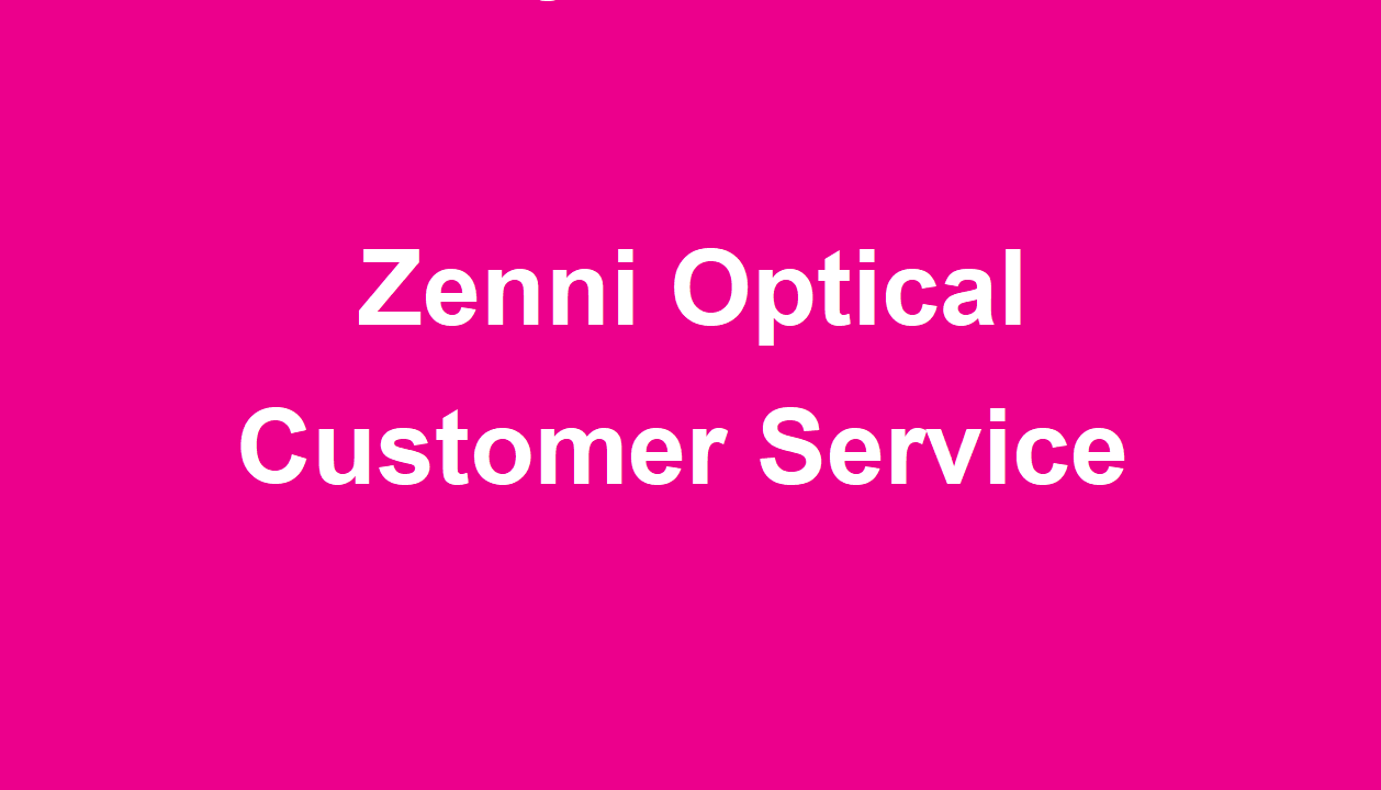 Zenni Optical Customer Service