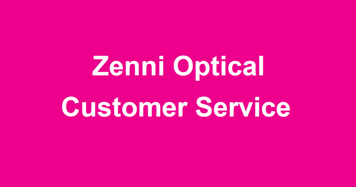Zenni Optical Customer Service