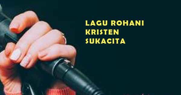 10 Lagu Rohani Kristen Sukacita Untuk Ibadah Raya Yukristen
