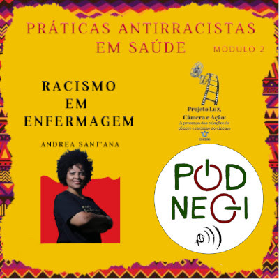 #09 - Racismo em Enfermagem - Andrea Sant'Ana