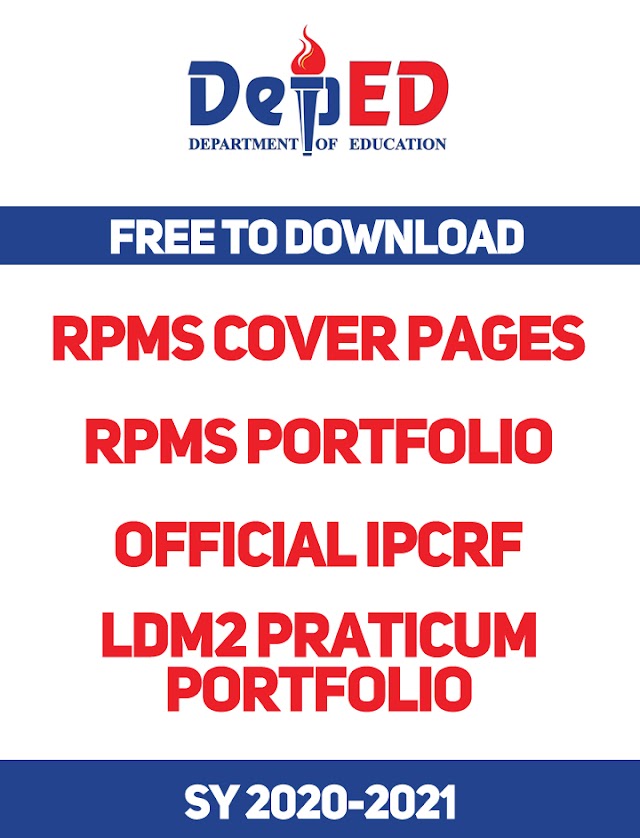 FREE TO DOWNLOAD: RPMS COVER PAGES, RPMS PORTFOLIO, OFFICIAL IPCRF AND LDM2 PRACTICUM PORTFOLIO FOR SY 2020-2021