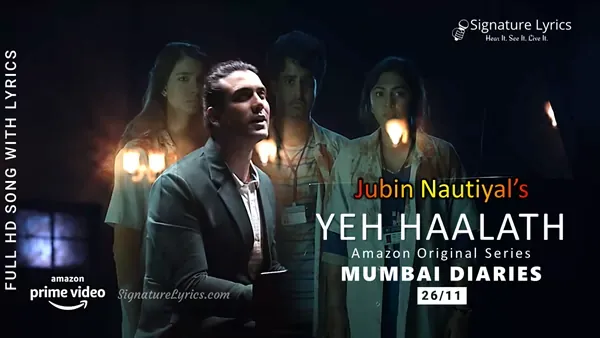 येह हालात Yeh Haalath Hai Lyrics - Jubin Nautiyal | Mumbai Diaries 26/11 येह हालात Yeh Haalath Hai Lyrics - Jubin Nautiyal | Mumbai Diaries 26/11