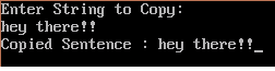 Happy Coding...: Copy String Without Using Library Function