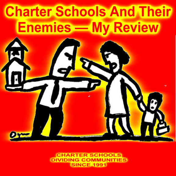 Big Education Ape: Charter Schools And Their Enemies — My Review | Gary