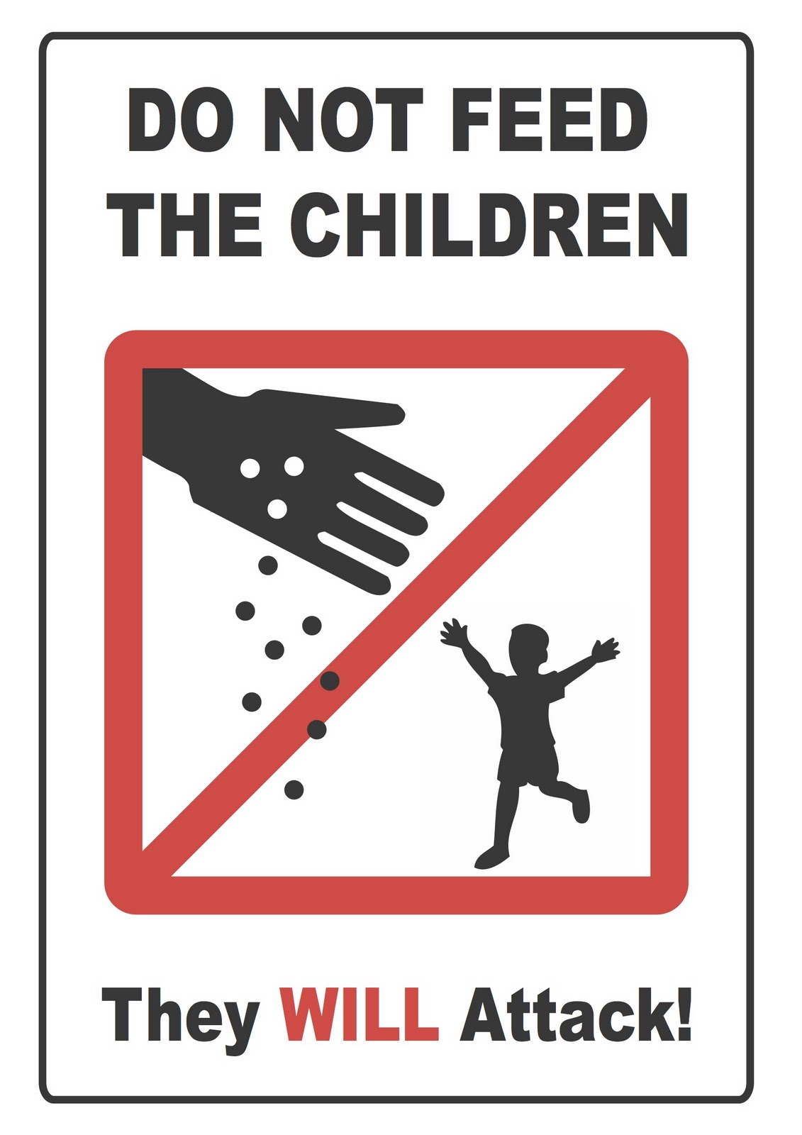 do%2Bnot%2Bfeed%2Bthe%2Bchildren%2Bsign.jpg do%2Bnot%2Bfeed%2Bthe%2Bchildren%2Bsign.jpg