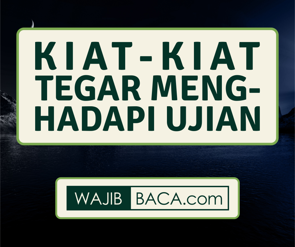 KIAT-KIAT TEGAR MENGHADAPI UJIAN