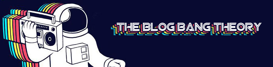 The Blog Bang Theory