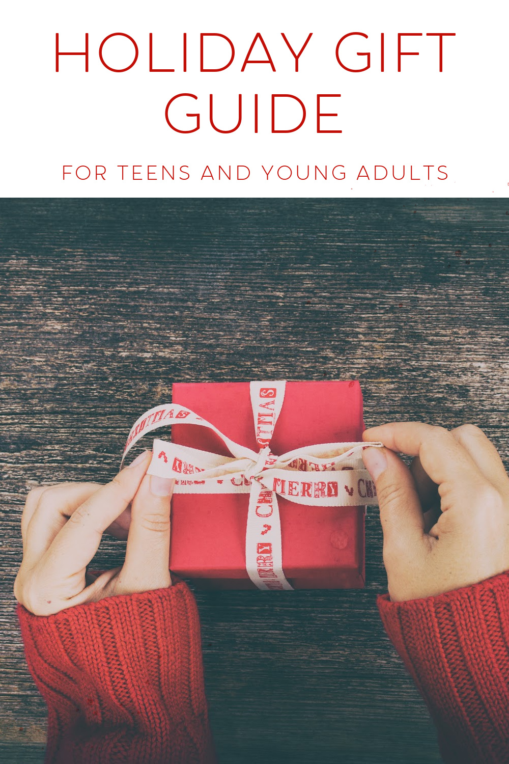 HOLIDAY GIFT GUIDE TEENS AND YOUNG ADULTS