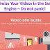 Optimize Your Videos in the Search Engine – Do not panic!