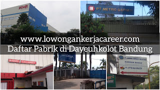 Daftar perusahaan dan daftar pabrik di Dayeuhkolot Bandung serta info lowongan kerja terbarunya 2020