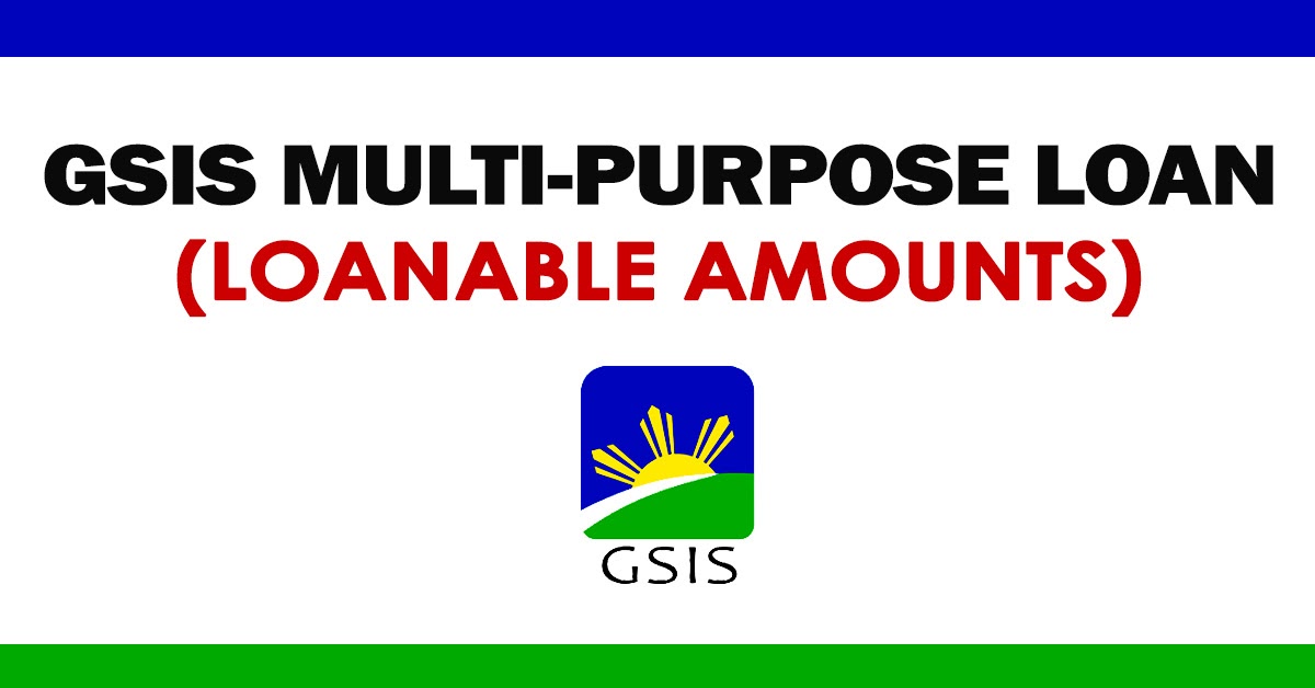 Loanable Amounts Under GSIS Multi Purpose Loan MPL Teachers Click