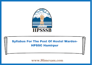 Syllabus For The Post Of Hostel Warden-HPSSC Hamirpur