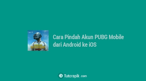 Cara Pindah Akun PUBG Mobile dari Android ke iOS