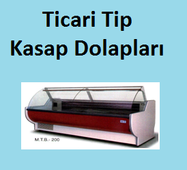 Ticari Tip Kasap Dolapları