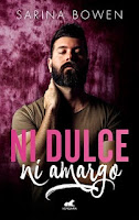 Ni dulce ni amargo, Sarina Bowen Ni dulce ni amargo, Sarina Bowen