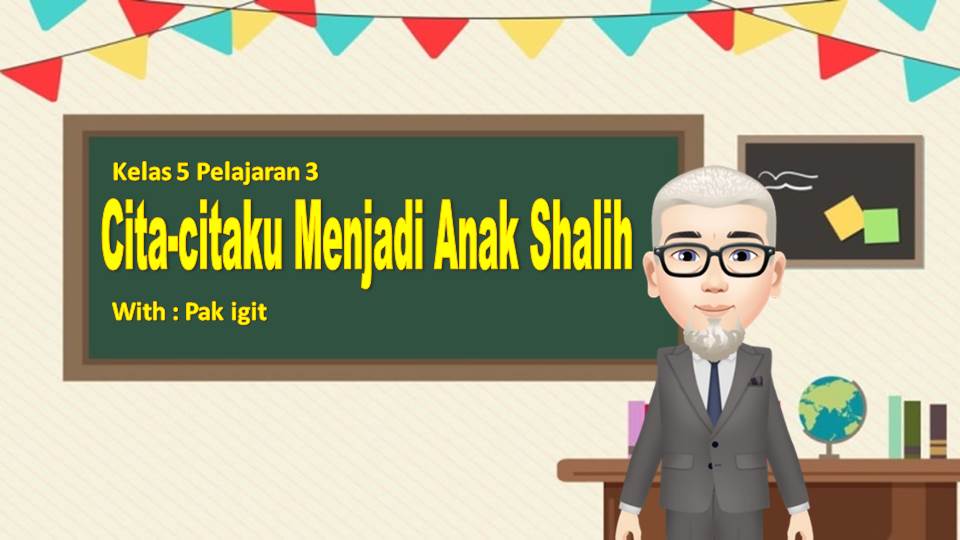 Portal Gpai Materi Pai Kelas 5 Cita Citaku Menjadi Anak Shalih