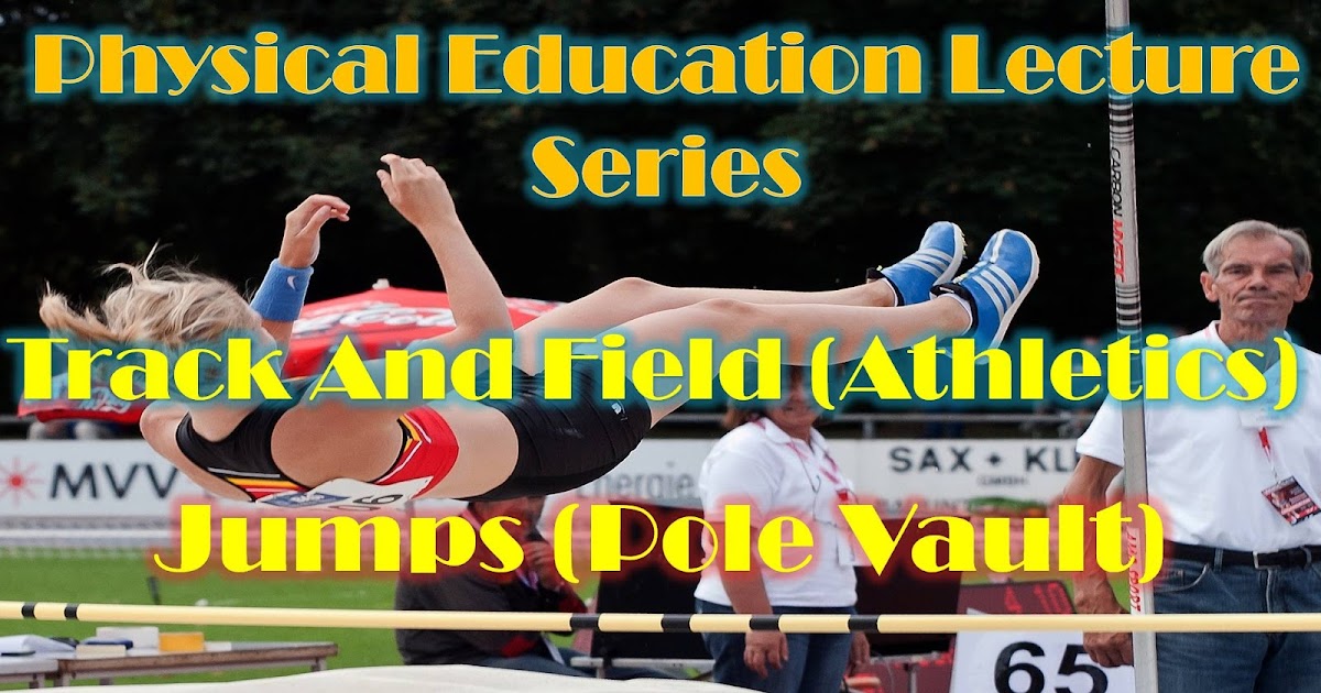 Physical Education Lecture Track And Field (Athletics) Jumps (Pole