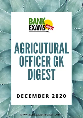 Agricultural Officer GK Digest: December 2020