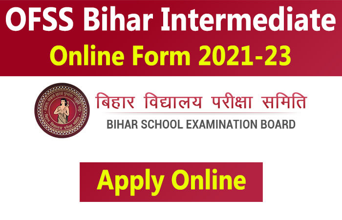 OFSS Bihar Inter (11th) Admission Online Form 2021 OFSS Bihar Inter (11th) Admission Online Form 2021