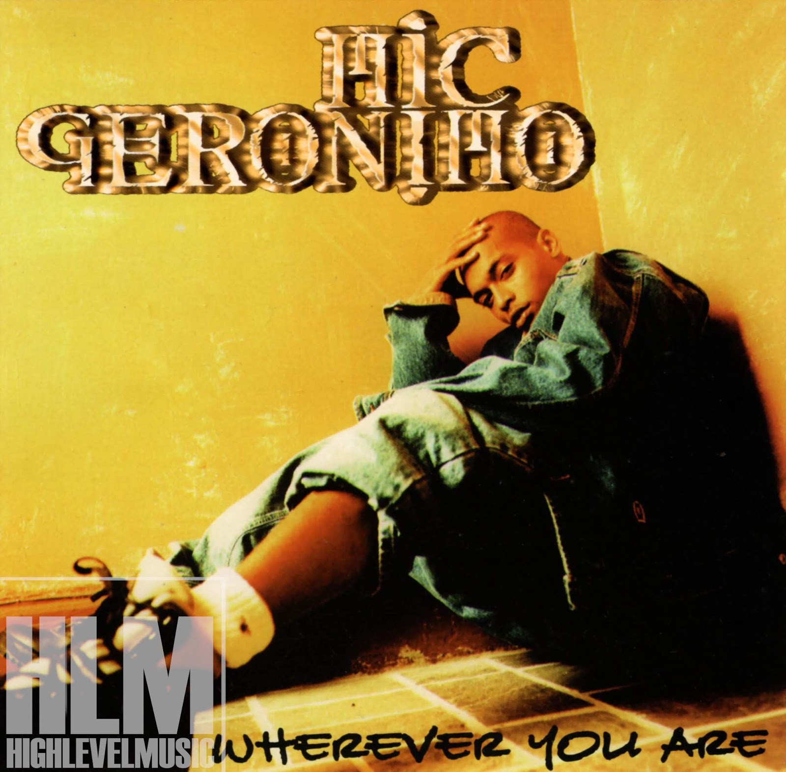 highest level of music Mic Geronimo Wherever You Are(CDM)FLAC1996hlm