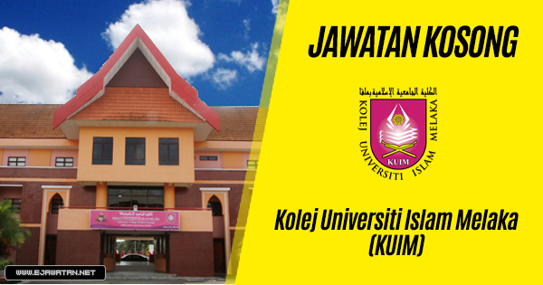 jawatan kosong di Kolej Universiti Islam Melaka (KUIM) 2020