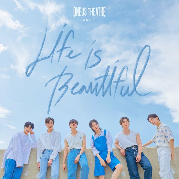 ONEUS – ONEUS THEATRE : Life is Beautiful – Single