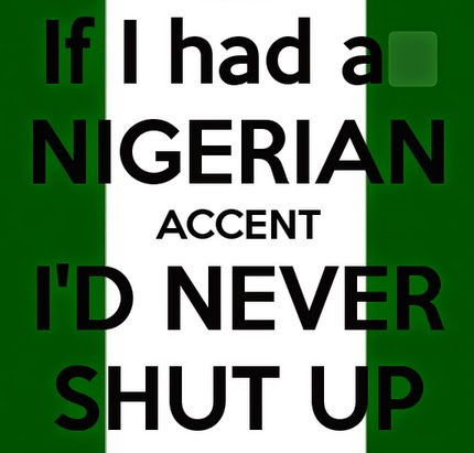 nigerians fake accents