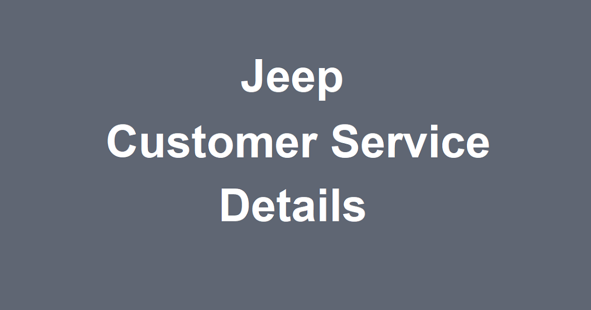 Jeep Customer Service Jeep Customer Service Number