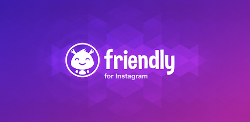 تحميل Friendly for Instagram للأندرويد مدفوع : أنستغرام بعدة مميزات إضافية