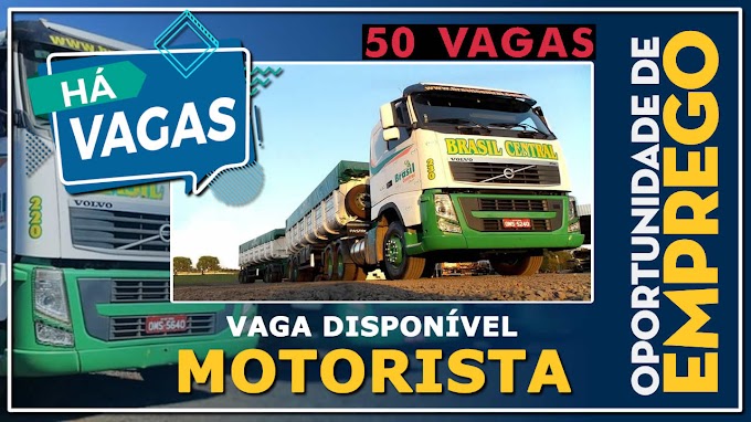 Transportadora Brasil Central  abre 50 vagas para Motorista 