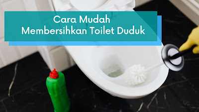 cara-mudah-membersihkan-toilet-duduk