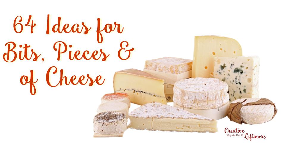 Sudden Lunch! Suzy Bowler 64 Ideas for Leftover Cheese plus a Joke!