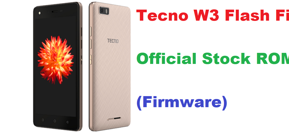 Tecno W3 Flash File Official Stock ROM (Firmware)