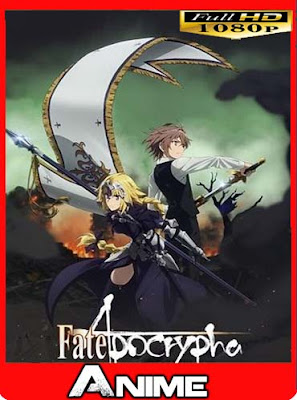 Fate/Apocrypha Temporada 1 HD [1080p] Latino [GoogleDrive]