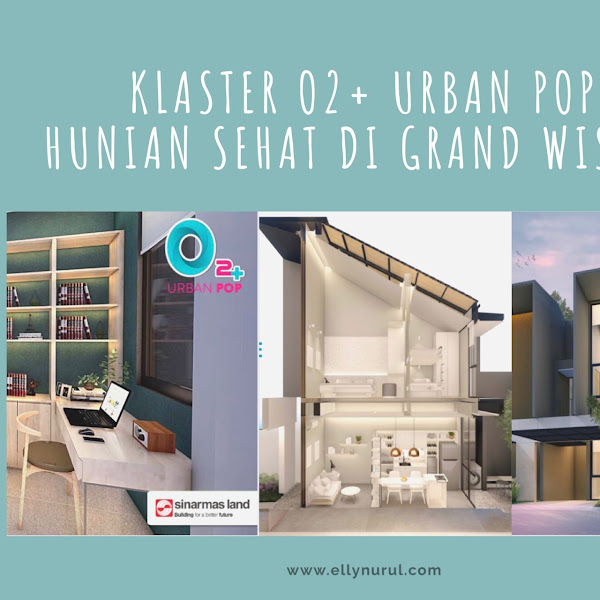 Klaster O2+ Urban Pop, Hunian Sehat di Grand Wisata 