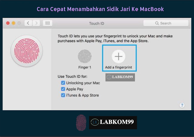 Cara Cepat Menambahkan Sidik Jari Ke Macbook Cara Cepat Menambahkan Sidik Jari Ke Macbook