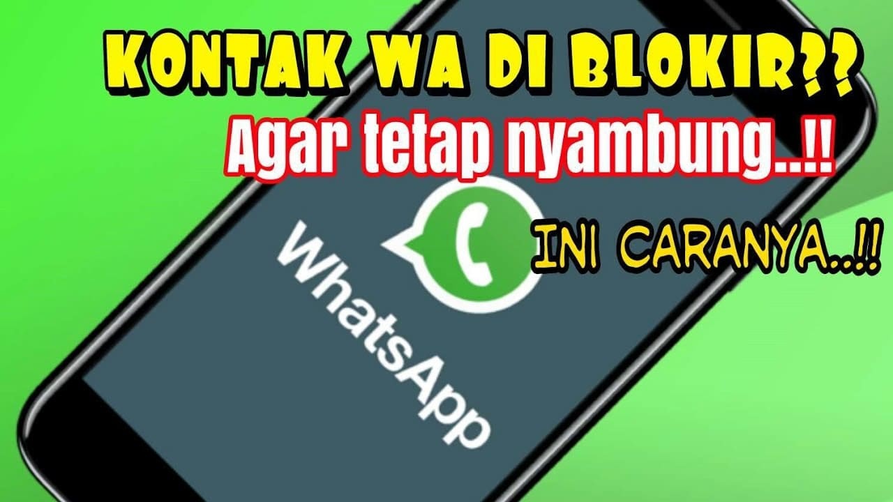 Peluang Cara Membuka Blokir Wa Orang Yang Memblokir Kita 2020 Usaha