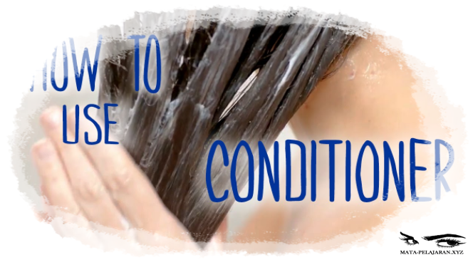 Contoh Procedure Text How to Use Hair Conditioner dan Artinya | SEPIL