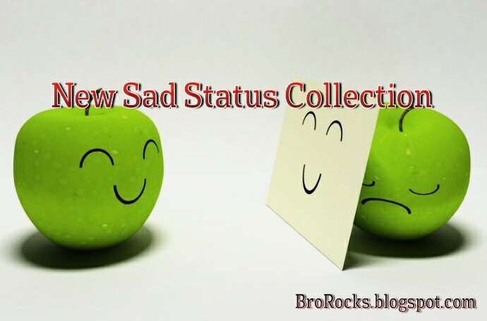 New Sad Status Collection For Whatsapp, Instagram and Facebook
