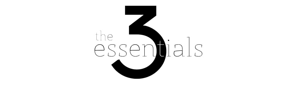 The Three Essentials