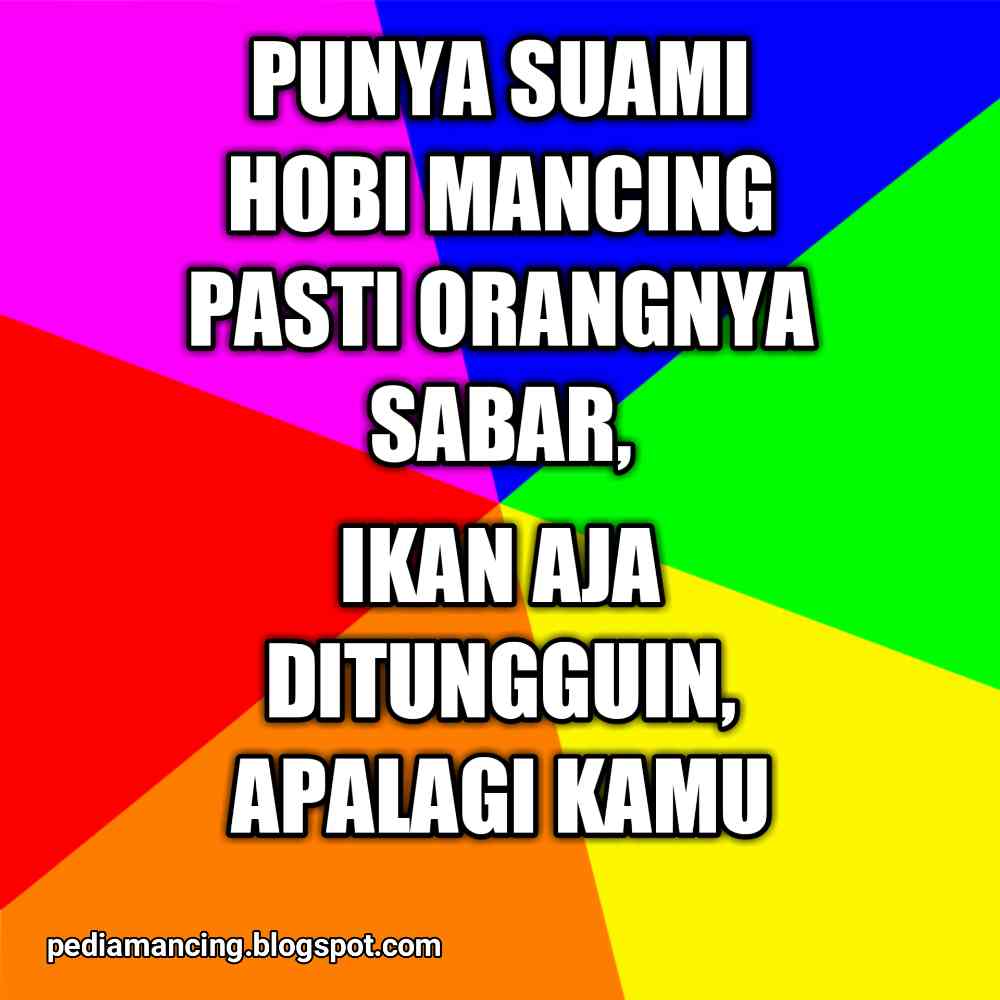 72 Gambar Kata Lucu Mancing