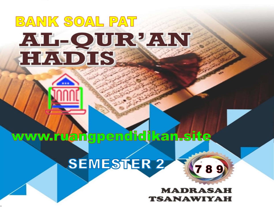 Bank Soal Dan Jawaban Pat Al Qur An Hadis Kelas 7 8 9 Mts Semester 2 Sesuai Kma 183 Ruang Pendidikan Bank Soal Dan Jawaban Pat Al Qur An Hadis Kelas 7 8 9 Mts Semester 2 Sesuai Kma 183 Ruang Pendidikan