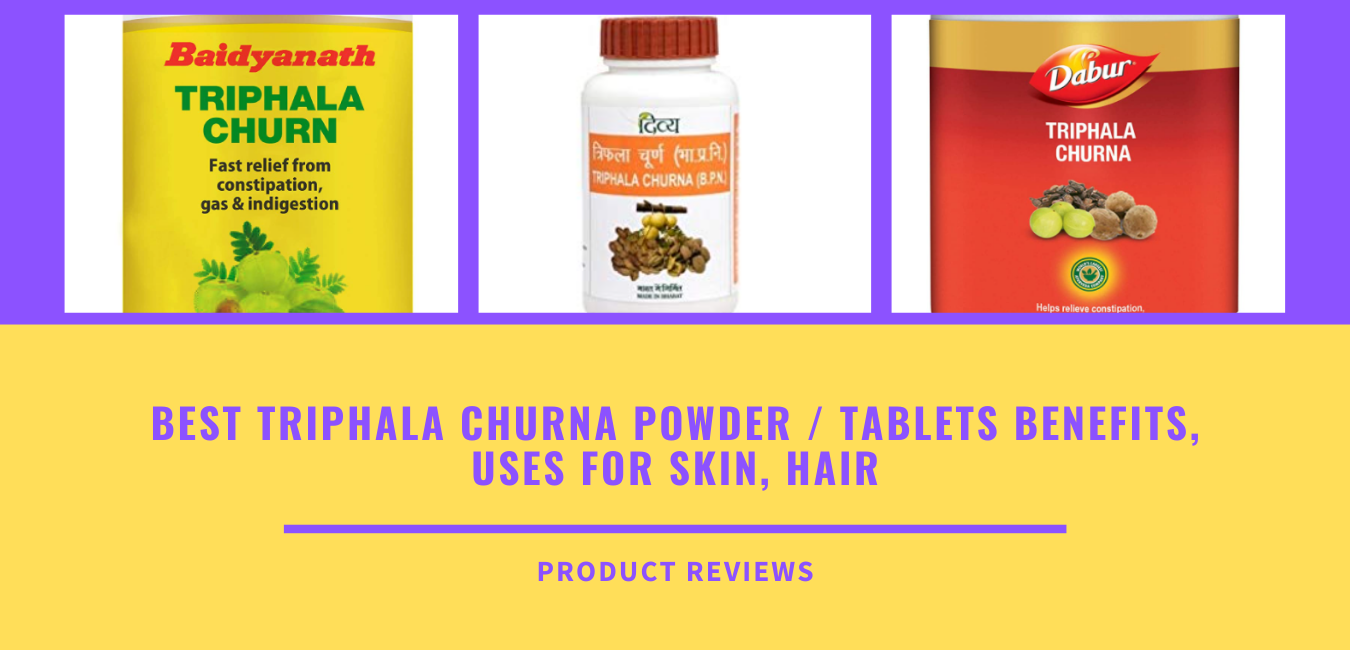 Best Triphala Churna Powder / Tablets Benefits, Uses For Skin, Hair
