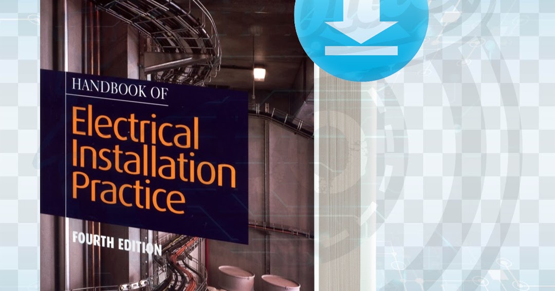 Download Handbook Of Electrical Installation Practice pdf.
