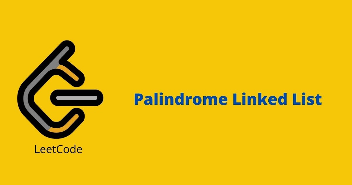 Leetcode Palindrome Linked List problem solution