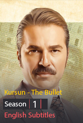 Kursun The Bullet Season 1 With English Subtitles