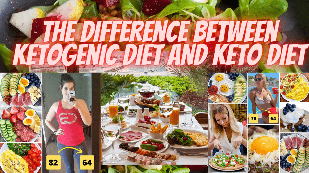 The Difference Between Ketogenic Diet and Keto diet